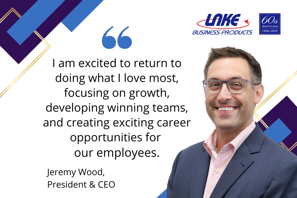 Lake Business Products Announces New President & CEO, Jeremy Wood